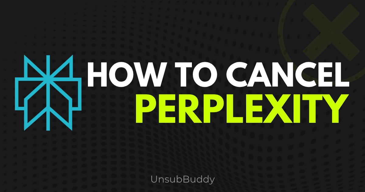 How to cancel Perplexity AI subscription and stop automatic billing